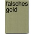 Falsches Geld