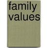 Family Values by James E. Crouch