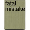 Fatal Mistake door Evalyn Fulmer