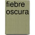 Fiebre Oscura