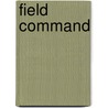 Field Command by Charles Heal