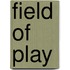 Field of Play