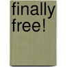 Finally Free! door Allen Carr