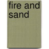Fire and Sand by Scott Rothkopf