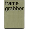 Frame Grabber door Denise Danks