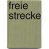 Freie Strecke by Jesse Russell