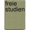 Freie Studien by Ludwig Pfau