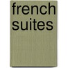 French Suites door Johannsebastian Bach