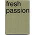Fresh Passion