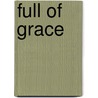 Full of Grace door Phil Frost