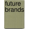 Future Brands by Martin Taller
