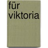 Für Viktoria door Stephan Schaefer