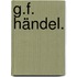 G.F. Händel.