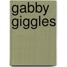 Gabby Giggles door C. Toni Graham