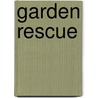 Garden Rescue door Jo Whittingham