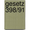 Gesetz 398/91 by Peter Göller