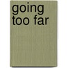 Going Too Far by Ishmael Reed