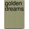 Golden Dreams door Nora Roberts