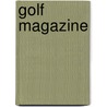 Golf Magazine by Golf Magazine