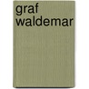 Graf Waldemar by Gustav Freytag