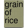 Grain of Rice by Evelyn Lau