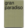 Gran Paradiso by Werner Bätzing