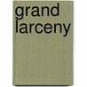 Grand Larceny by D.J. Connolly