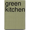 Green Kitchen by Luise Vindahl Andersen