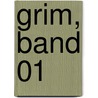 Grim, Band 01 door Gesa Schwartz
