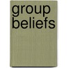 Group Beliefs door Daniel Bar-Tal