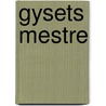 Gysets mestre by Jonna WennerstrøM. Nielsen