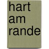 Hart am Rande by Levin Schücking