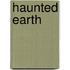 Haunted Earth