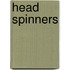 Head Spinners