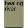 Healing River door David Llewellyn