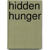 Hidden Hunger door Hans Konrad Biesalski