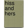 Hiss and Hers door M.C.C. Beaton