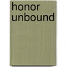 Honor Unbound door Kristoffer Gair