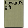 Howard's Gift by Merrill Meadow