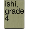 Ishi, Grade 4 door Sheila Sweeny