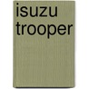 Isuzu Trooper by Ronald Cohn