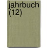 Jahrbuch (12) by Deutsche Shakespeare-Gesellschaft