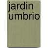 Jardin Umbrio by Ram N. Del Valle-Incl N.