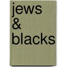 Jews & Blacks door Michael Lerner