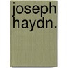 Joseph Haydn. door C. Alb Ludwig