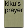 Kiku's Prayer door Shusaku Endo
