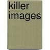 Killer Images door Ten Brink