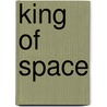 King of Space door Jonny Duddle
