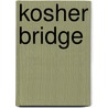 Kosher Bridge door Ron Klinger