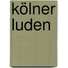 Kölner Luden door Stefan Keller
